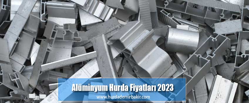 Hurda Alüminyum Fiyatları 2023